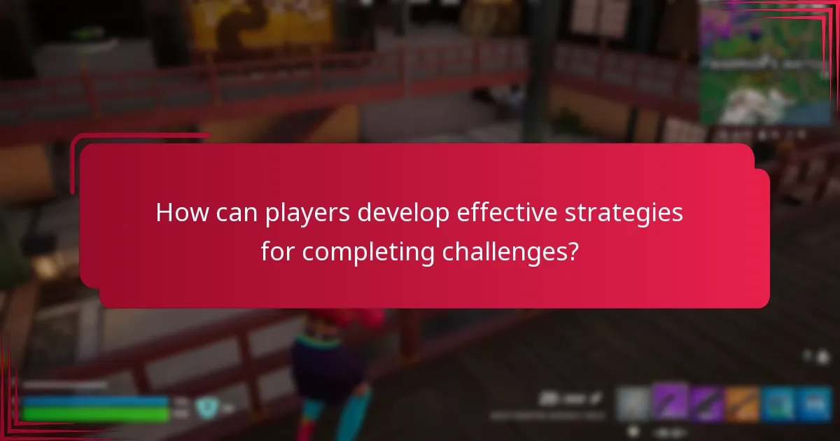 How can players develop effective strategies for completing challenges?