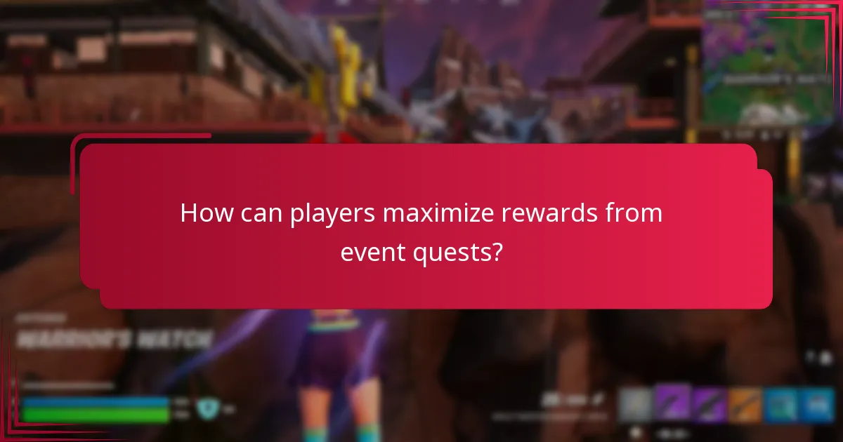 How can players maximize rewards from event quests?