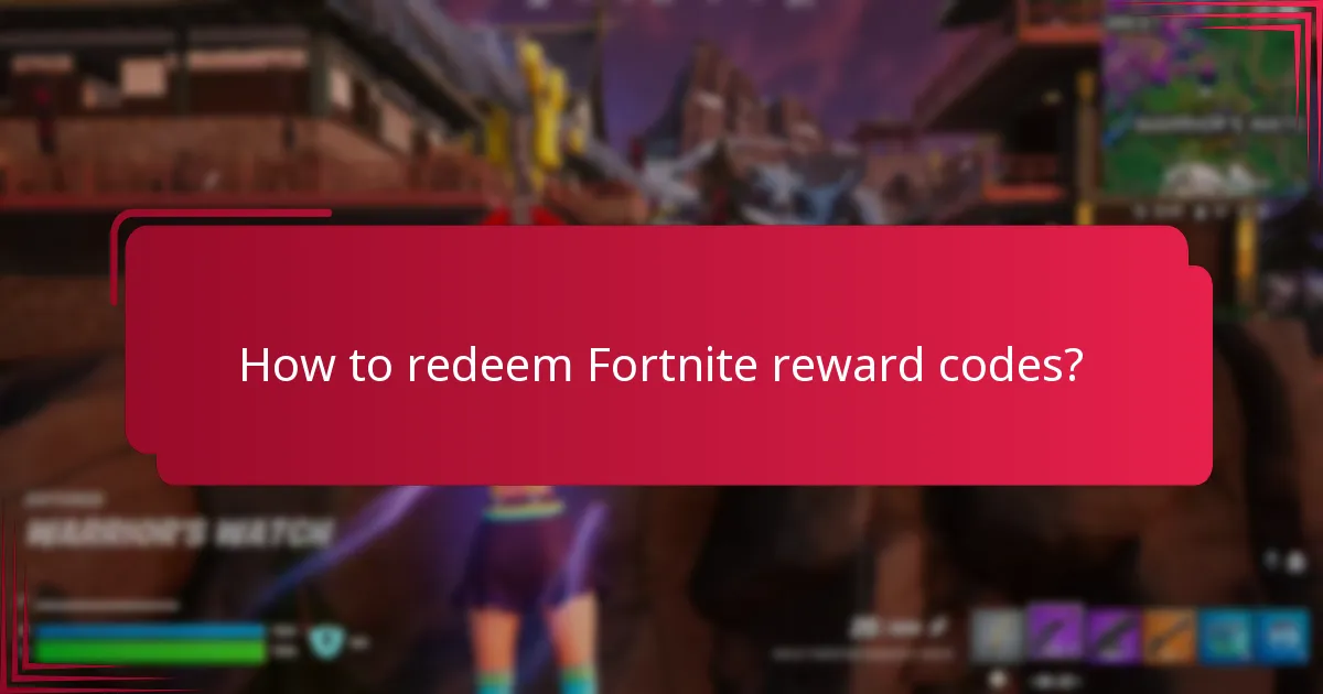 How to redeem Fortnite reward codes?