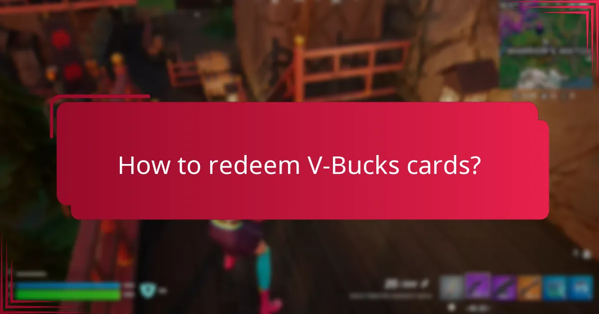 How to redeem V-Bucks cards?