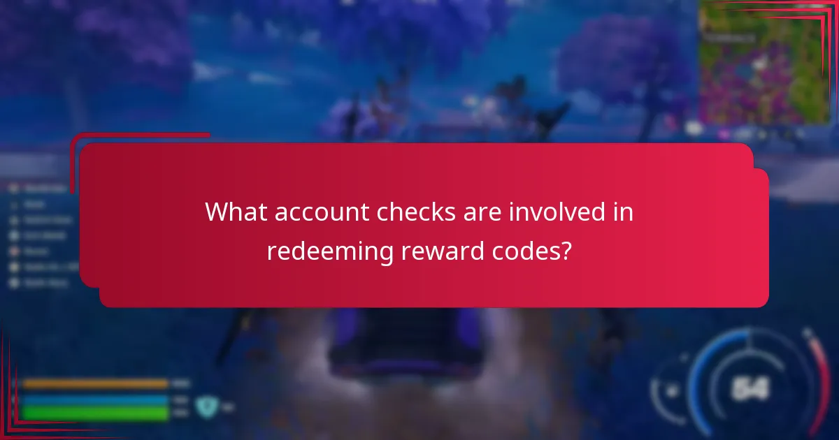 What account checks are involved in redeeming reward codes?