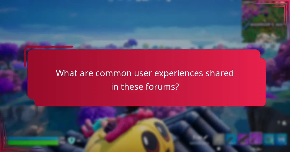 What are common user experiences shared in these forums?