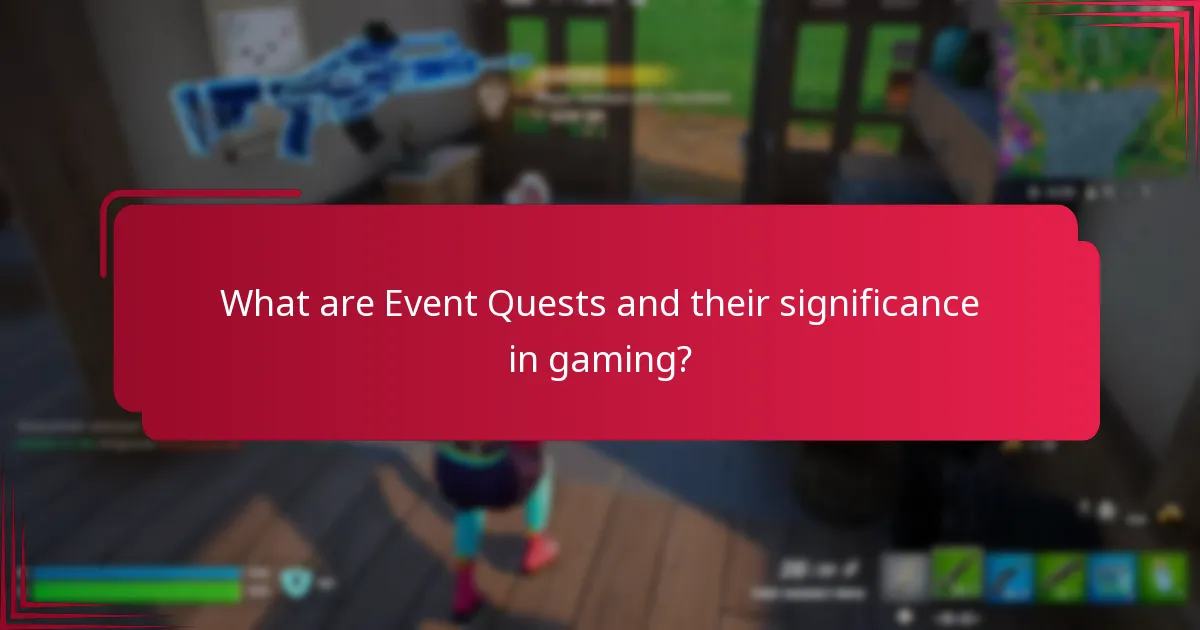 What common challenges do players face in Event Quests?