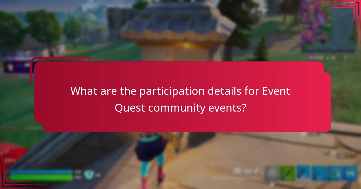 How to maximize rewards from Event Quest community events?