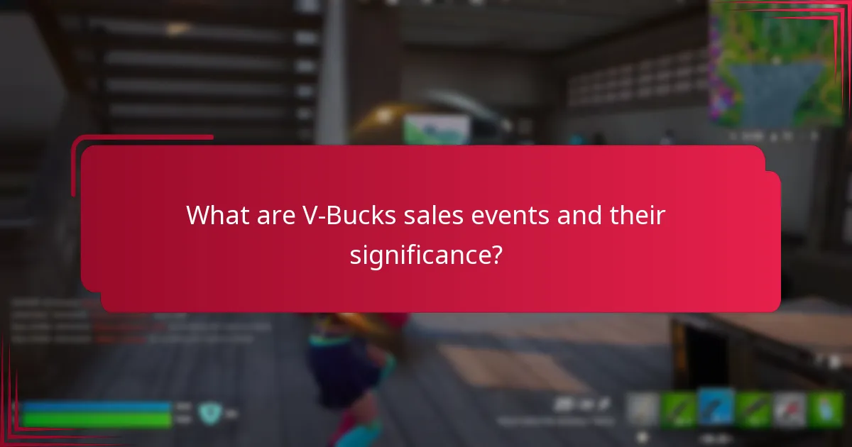 How can players maximize savings during V-Bucks sales events?